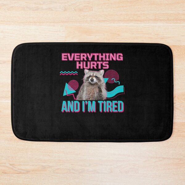 Item preview, Everything Hurts And I’m Tired Funny Raccoon Meme Gym designed and sold by LeoVargasVelha.