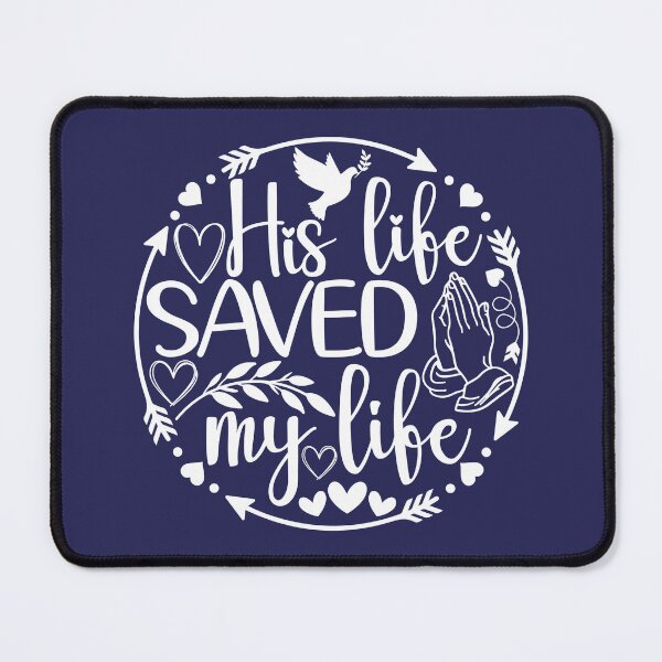 Item preview, His Life Saved My Live designed and sold by simplydesignart.