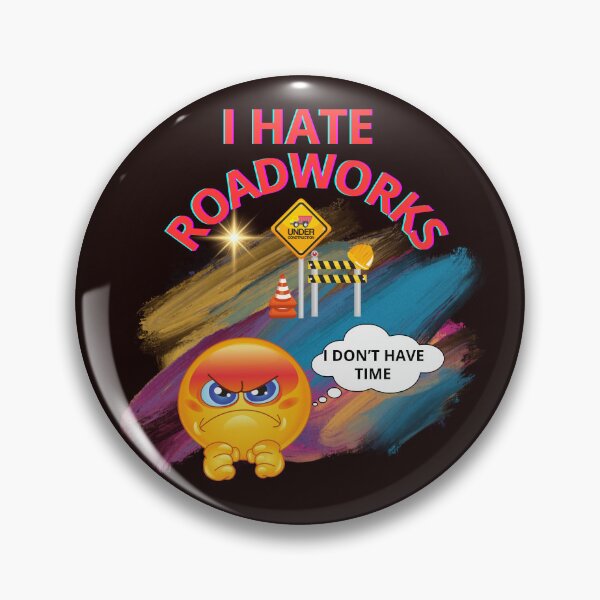 Item preview, I HATE ROADWORKS designed and sold by Tadeusz1.