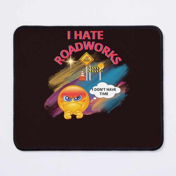 Item preview, I HATE ROADWORKS designed and sold by Tadeusz1.