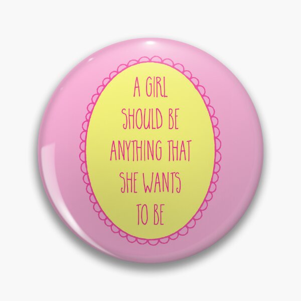 Item preview, A Girl Should Be Anything That She Wants To Be designed and sold by Adam Regester.