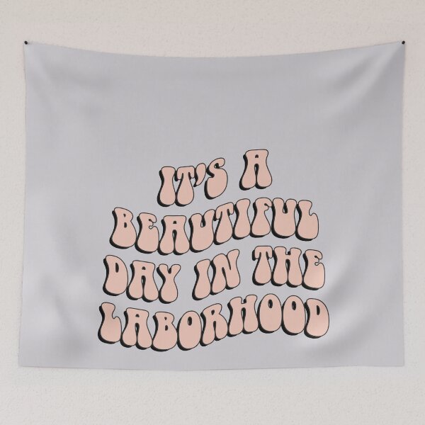 Item preview, It’s a Beautiful Day in the Laborhood - Labor and Delivery Nurse designed and sold by jensbyorlando.