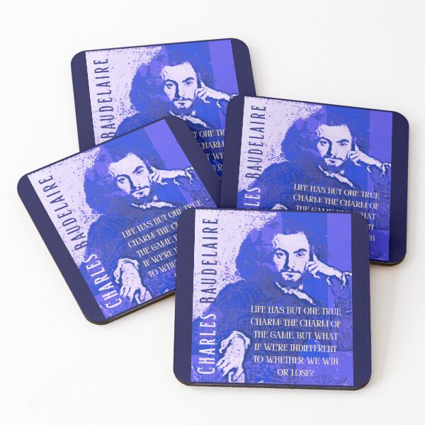 Item preview, Charles Baudelaire: Life has but one true charm: the charm of the game. But what if we’re indifferent to whether we win or lose? designed and sold by artbleed.