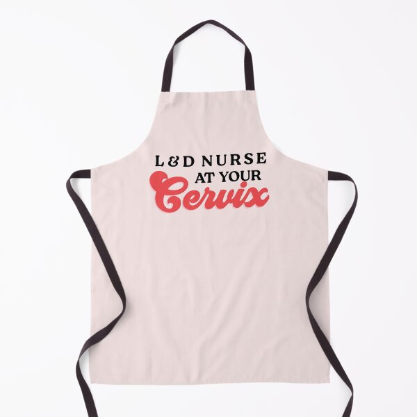 Item preview, L&D Nurse at Your Cervix - Labor and Delivery Nurse Humor designed and sold by jensbyorlando.