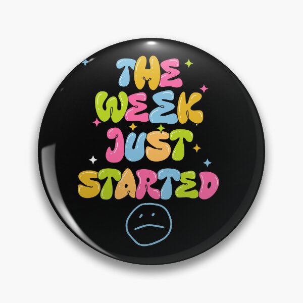Item preview, The Week Just Started designed and sold by CosioInc.