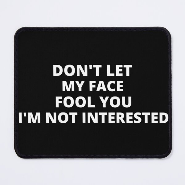 Item preview, I'm not interested t-shirt tee top shirt designed and sold by OAKDEN.