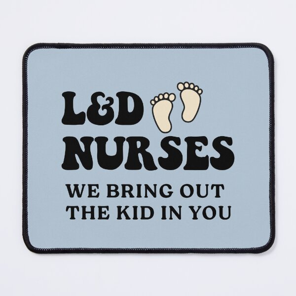 Item preview, L&D Nurses - We Bring Out the Kid in You Funny designed and sold by jensbyorlando.