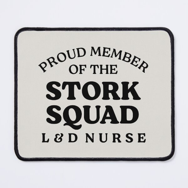 Item preview, Proud Member of the Stork Squad - Labor and Delivery Nurse designed and sold by jensbyorlando.