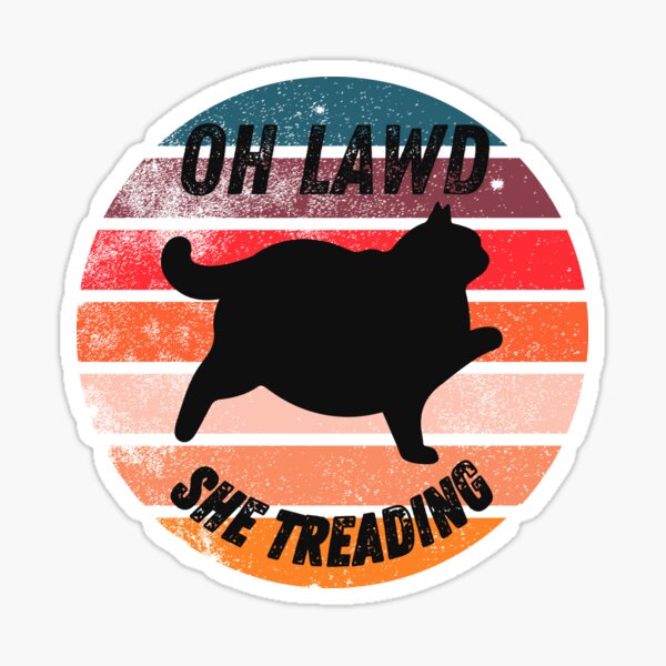 Item preview, Oh lawd, she treading designed and sold by Patryk Urbanek.