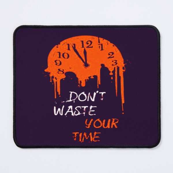 Item preview, Time's Ticking: Make Every Moment Count designed and sold by MAEN00.