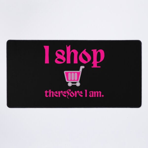 Item preview, Funny Shopping Quotes - I shop, therefore I am. designed and sold by Kubala.