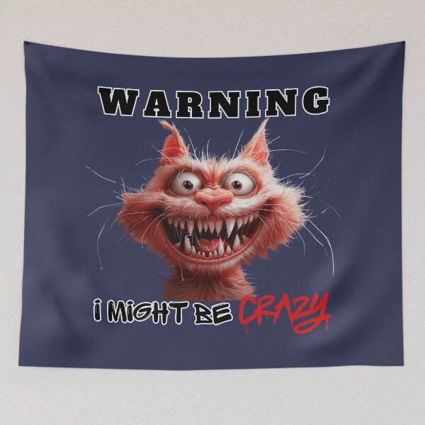 Item preview, WARNING I MIGHT BE CRAZY CAT FUNNY  designed and sold by NikoDeeko.