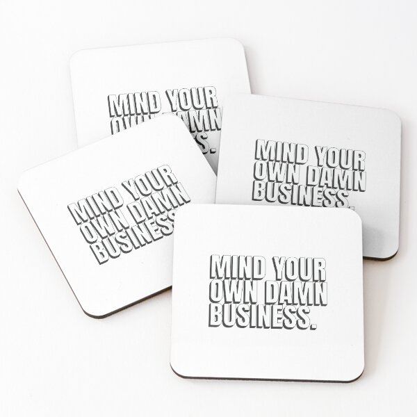 Item preview, Mind Your Own Damn Business designed and sold by musthavewords.