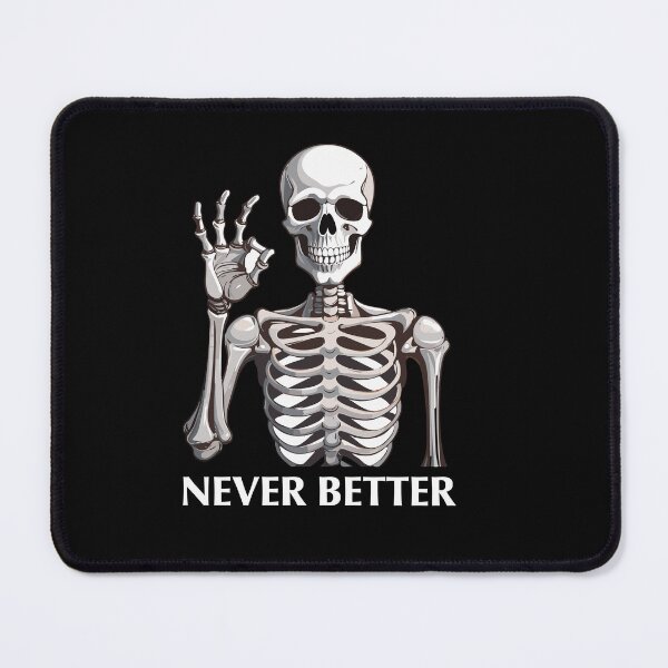 Item preview, Never Better: Chill Skeleton Vibes Tee designed and sold by Black-Store0.