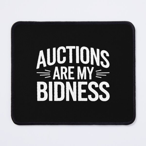 Item preview, Funny Auctioneer Auctions Are My Bidness designed and sold by DamnGoodDesign.