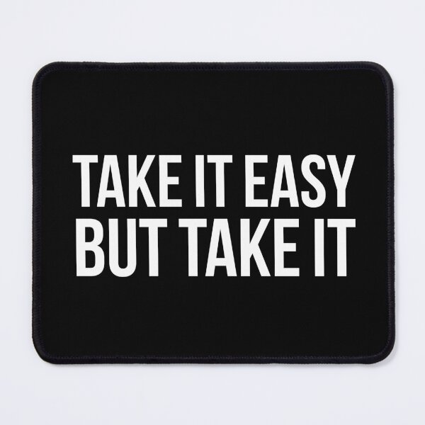 Item preview, Take it easy. But take it. designed and sold by firlachieldraws.