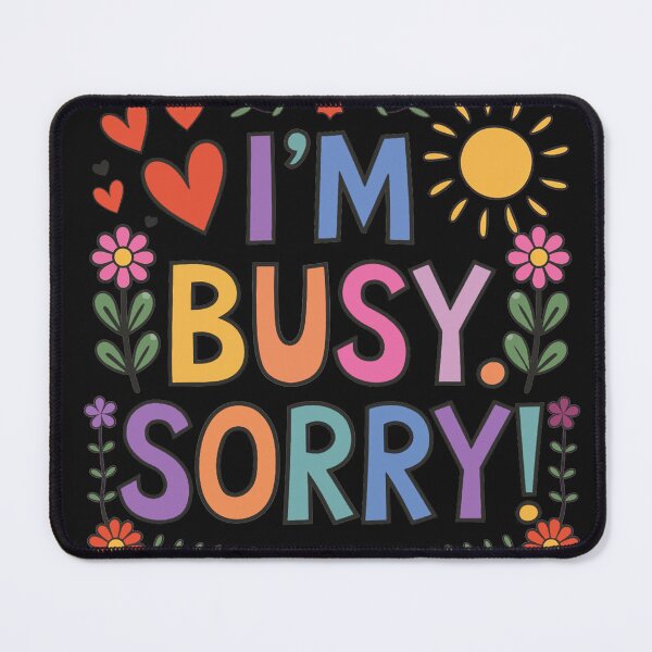 Item preview, Busy Sorry designed and sold by FatGiantCat.