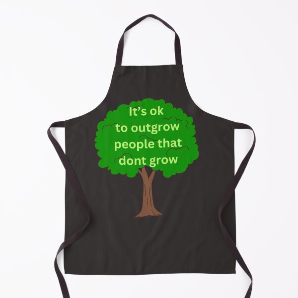 Item preview, its ok to outgrow people that don't grow designed and sold by PrintaProverb.