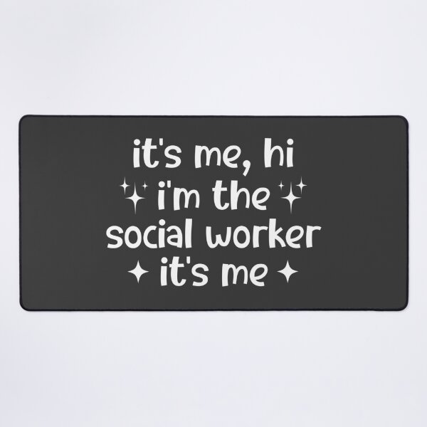Item preview, It's Me Hi I'm The Social Worker It's Me, Cute designed and sold by faridman.
