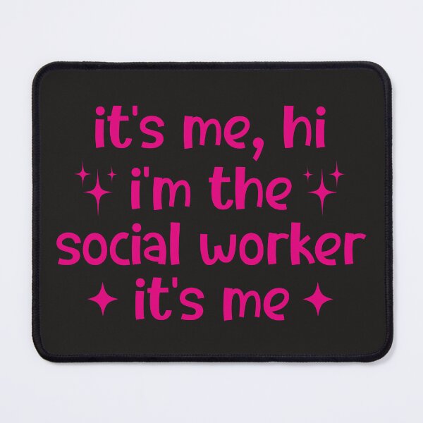 Item preview, It's Me Hi I'm The Social Worker It's Me, Social Worker designed and sold by faridman.