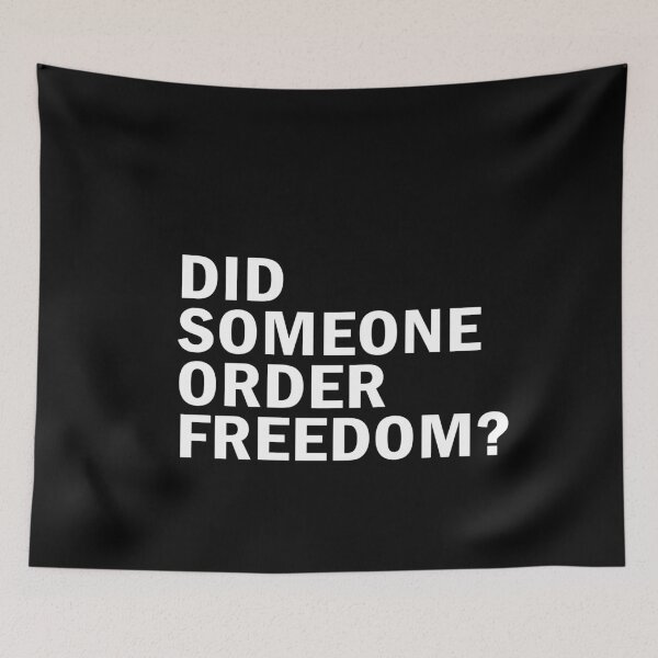 Item preview, Did Someone Order Freedom designed and sold by anaotradnova.