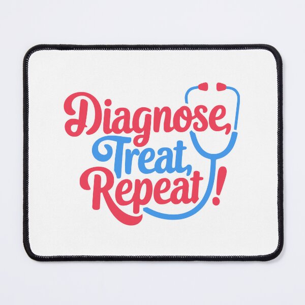 Item preview, Diagnose, Treat, Repeat! Nursing Puns designed and sold by PMCreative.