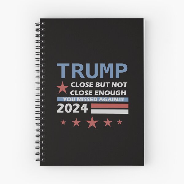 Item preview, Trump 2024 Close But Not Close Enough Political Humor designed and sold by AxelBrook.