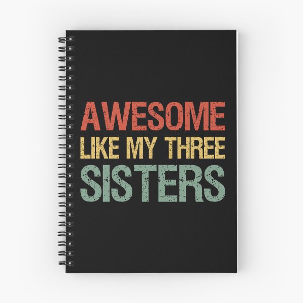 Item preview, Awesome Like My Three Sisters I designed and sold by Lemon Pepper.