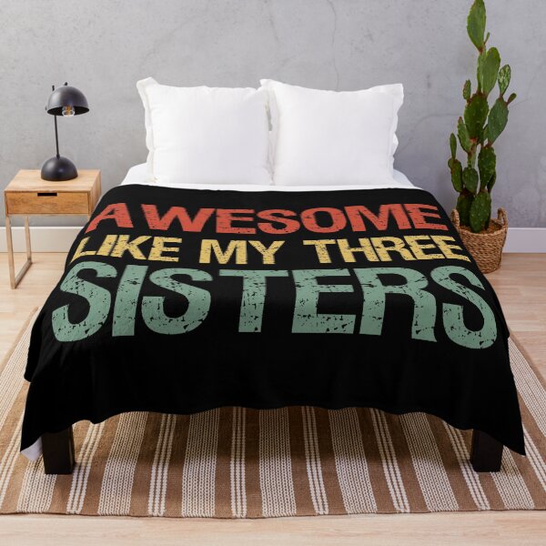 Item preview, Awesome Like My Three Sisters I designed and sold by Lemon Pepper.