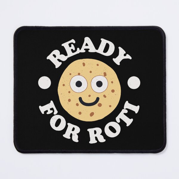 Item preview, Ready For Roti - Indian Roti designed and sold by TomThornton.