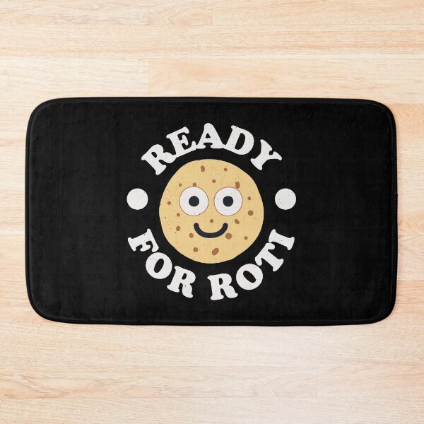Item preview, Ready For Roti - Indian Roti designed and sold by TomThornton.