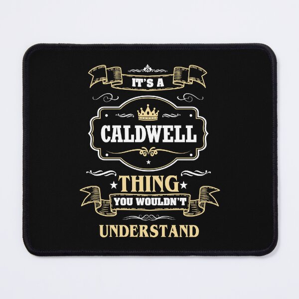 Item preview, It Is A Caldwell Thing You Wouldn't Understand Caldwell Name Shirt designed and sold by GensBarlow.