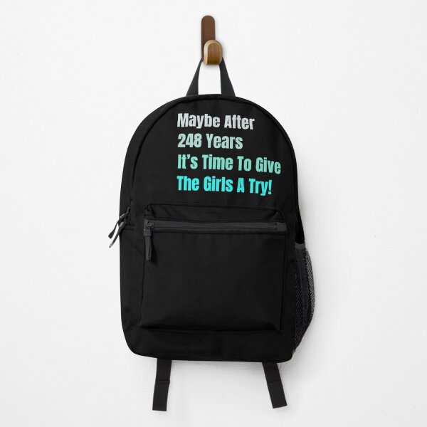Item preview, Maybe After 248 Years It’s Time To Give The Girls A Try designed and sold by Creativedsigna.