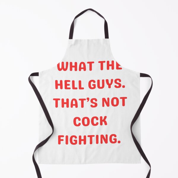 Item preview, That's not cock fighting.  designed and sold by NicMacTees.