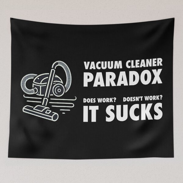 Item preview, Vacuum Cleaner Paradox designed and sold by Me-Meme.