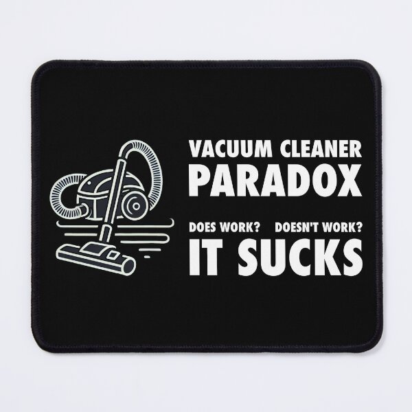 Item preview, Vacuum Cleaner Paradox designed and sold by Me-Meme.