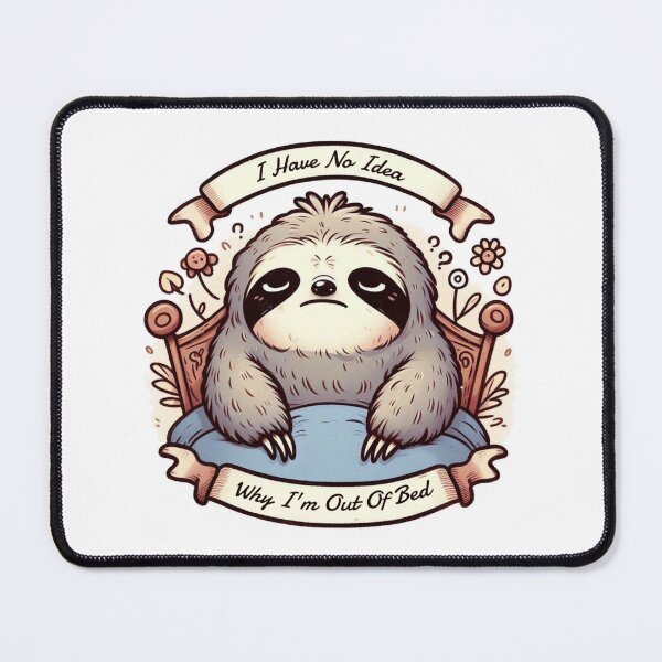Item preview, I Have No Idea Why I'm Out Of Bed designed and sold by Anupios.