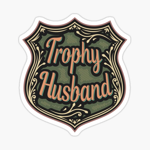 Item preview, Trophy Husband designed and sold by portokalis.