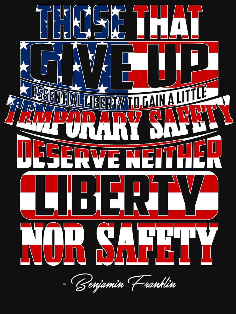 those who would give up essential liberty shirt