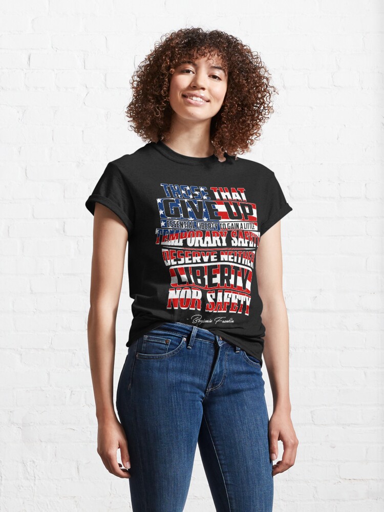 those who would give up essential liberty shirt