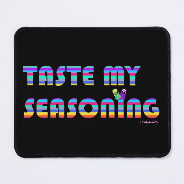 Item preview, Taste My Seasoning designed and sold by TrashyCutiePie.