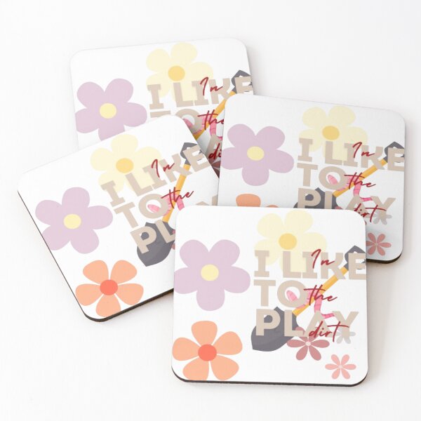 Item preview, "I Like to Play in the Dirt" - Embrace the Joy of Gardening designed and sold by MSHobbies.