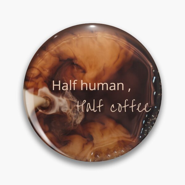 Item preview, Half human,  half coffee  designed and sold by NurzZz73.