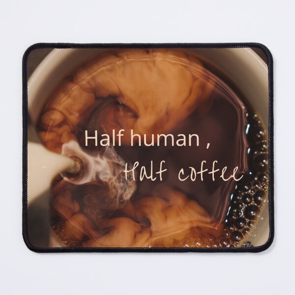 Item preview, Half human, half coffee designed and sold by NurzZz73.