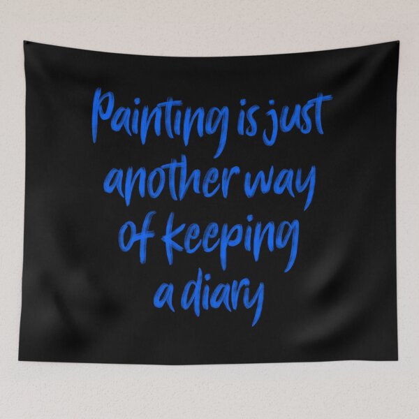 Item preview, Painting is just another way of keeping a diary. v.4 designed and sold by x1brett.