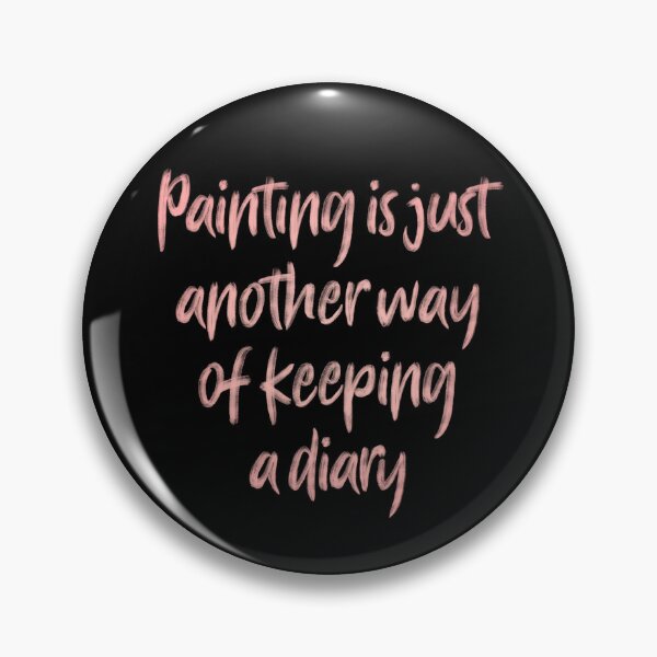 Item preview, Painting is just another way of keeping a diary. v.5 designed and sold by x1brett.