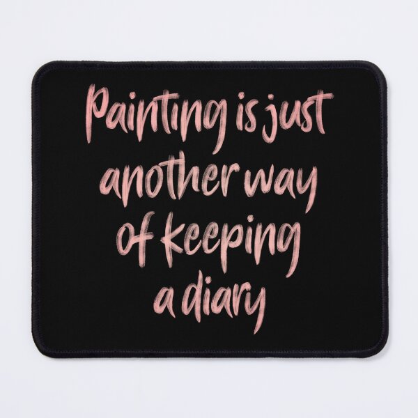 Item preview, Painting is just another way of keeping a diary. v.5 designed and sold by x1brett.