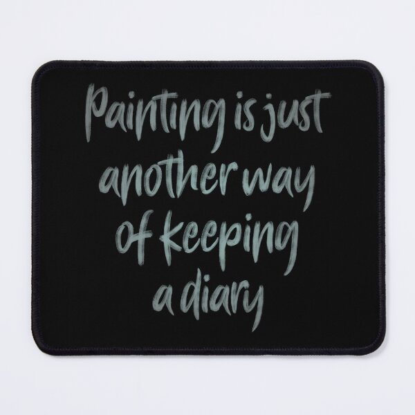 Item preview, Painting is just another way of keeping a diary. v.6 designed and sold by x1brett.