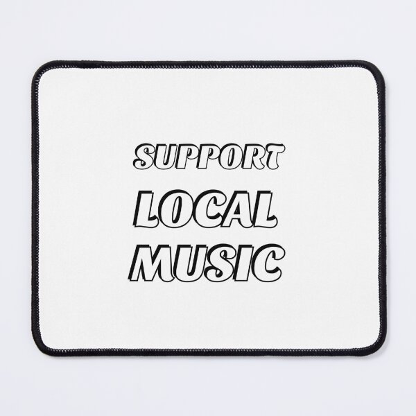 Item preview, Support local music designed and sold by Inspirationmotivation.