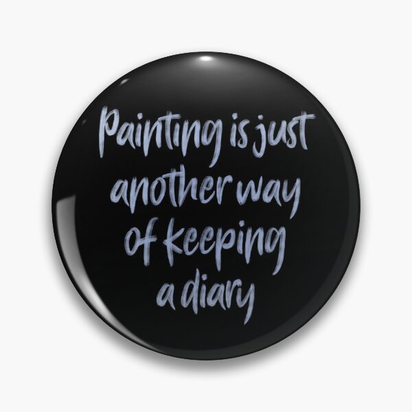 Item preview, Painting is just another way of keeping a diary. v.8 designed and sold by x1brett.